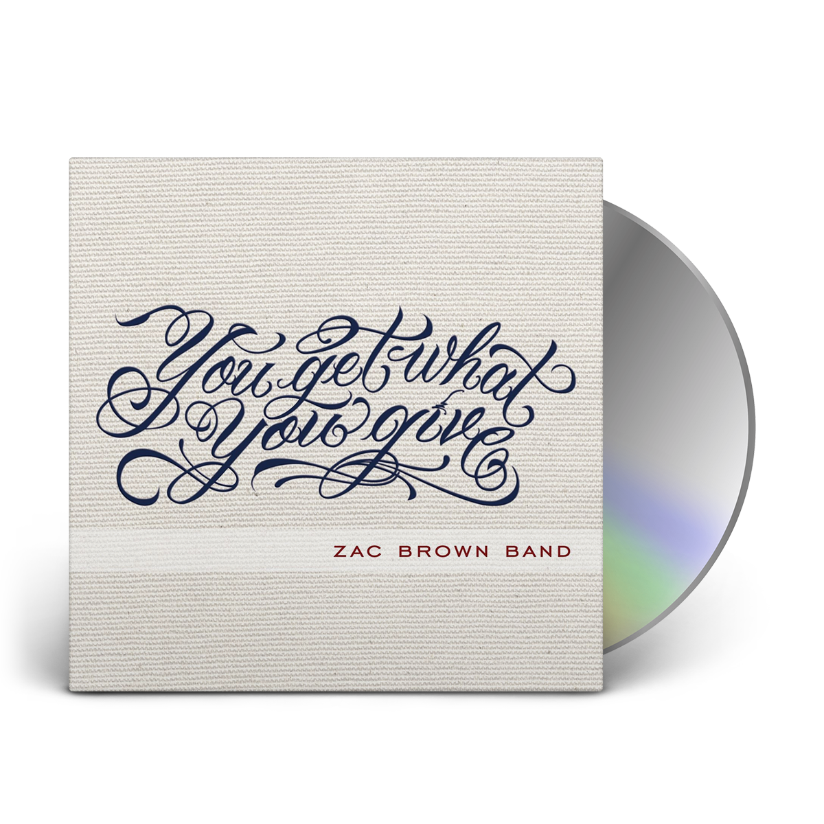 Album cover for ’You Get What You Give’ by Zac Brown Band featuring ornate script lettering and a CD.